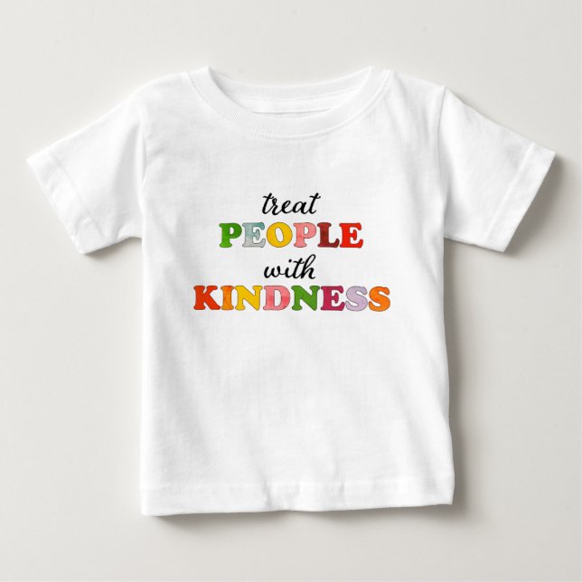 Treat People With Kindness  Baby T-Shirt (Front)