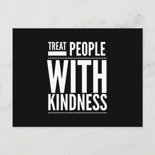 Treat People With Kindness Be Kind Postcard