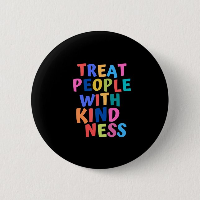 Treat People With Kindness Button (Front)