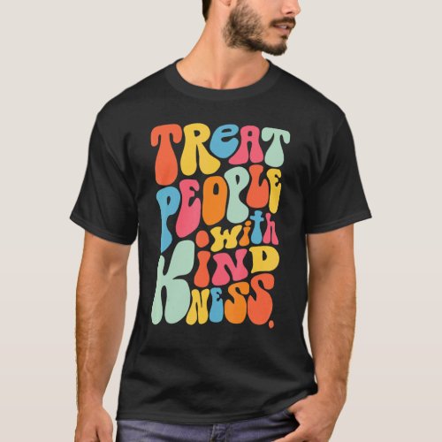Treat People With Kindness Graphic Tpwk Be Kind Ch T_Shirt