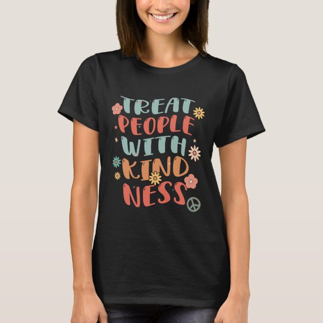 Treat People With Kindness Hippie Tie Dye, Cool TP T-Shirt (Front)