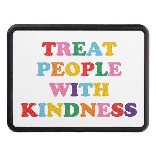 Treat People With Kindness Hitch Cover