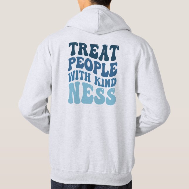 Treat People With Kindness Hoodie (Back)