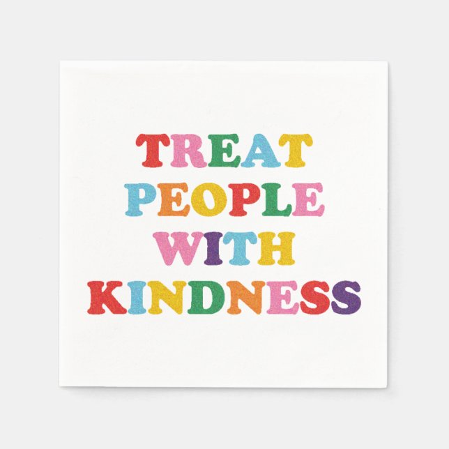 Treat People With Kindness Napkins (Front)