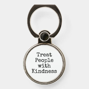 TREAT PEOPLE WITH KINDNESS PHONE RING HOLDER