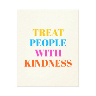 Treat people with kindness quote canvas print