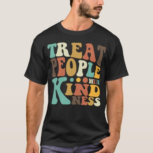 Treat People With Kindness Retro Anti Bullying T_Shirt