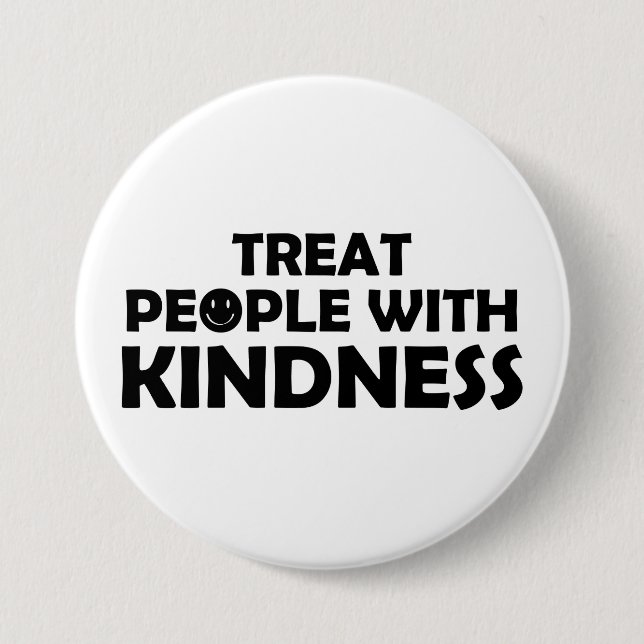 Treat People With Kindness Smile Button (Front)