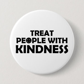Treat People With Kindness Smile Button