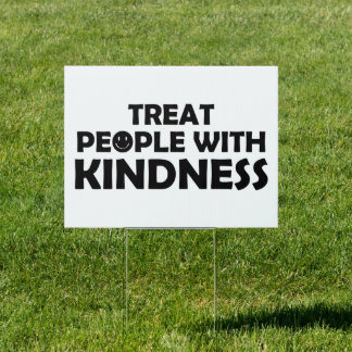 Treat People With Kindness Smile Sign