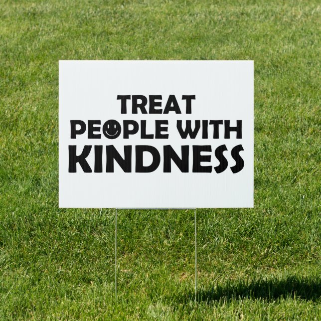 Treat People With Kindness Smile Sign (Insitu)