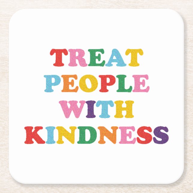 Treat People With Kindness Square Paper Coaster (Front)
