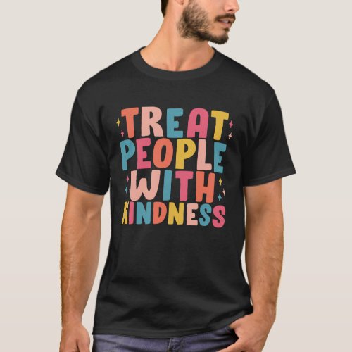 Treat People With Kindness Trendy Preppy 1 T_Shirt