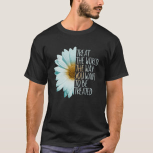 Treat The World Decent Sunflower Daisy Climate Pro T-Shirt