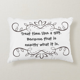 Treat time like gift accent pillow