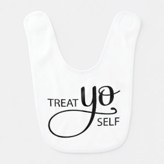 Treat Yo Self Baby Bib