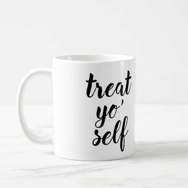 Treat Yo' Self Coffee Mug (Left)