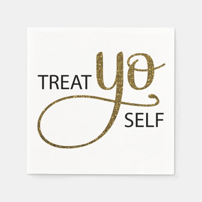 Treat Yo Self Gold Napkins (Front)