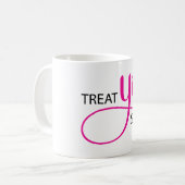 Treat Yo Self Pink Coffee Mug (Front Left)