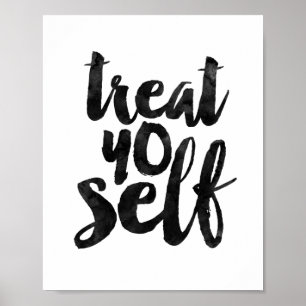 Treat Yo Self Poster