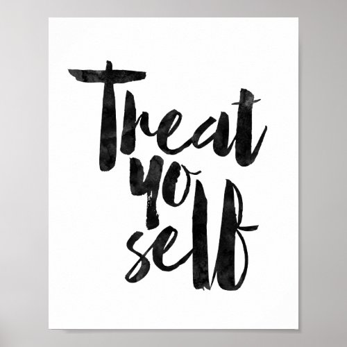 Treat Yo Self Poster