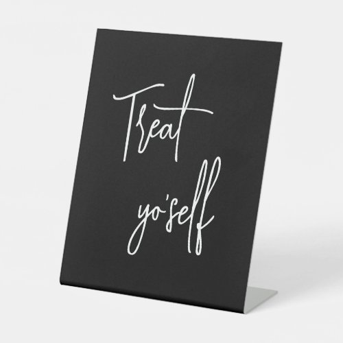 Treat Yo Self Sign  Black Favor Table Sign