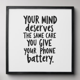 Treat Your Mind Like Your Phone Battery Peel And Stick Photo Tile