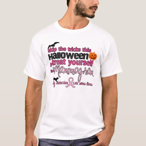 Treat Yourself to a Mammogram T_Shirt