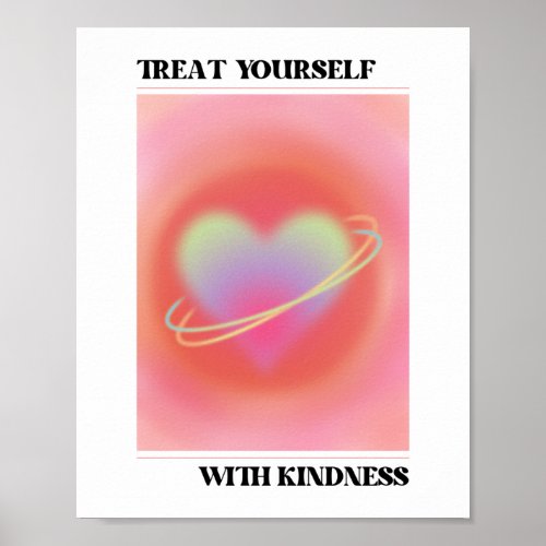 Treat Yourself With Kindness Aura Affirmations Poster