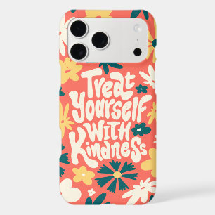 TREAT YOURSELF WITH KINDNESS, SELF LOVE QUOTE iPhone 17 PRO MAX CASE