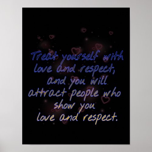 treat yourself with love and respect poster