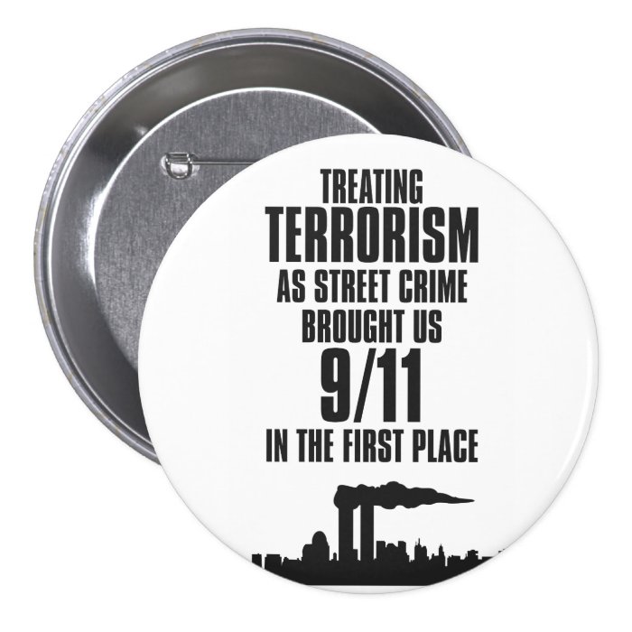 Treating Terrorism as Street Crime Pin