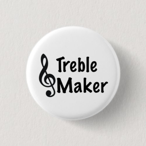 Treble Maker Music Button