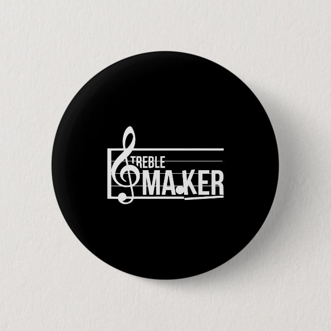 Treble Maker Pun Funny Marching Band Music Lover E Button (Front)