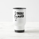 Treble Maker Travel Mug at Zazzle