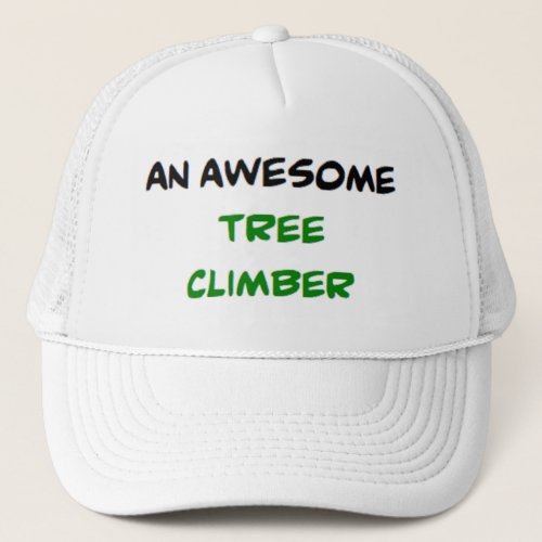 tree climber awesome trucker hat