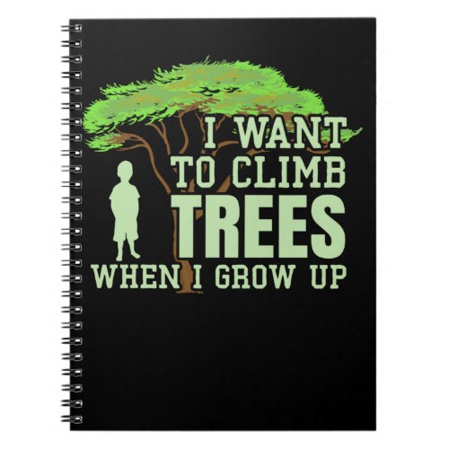 Tree Climber Future Arborist Funny Tree Climbing Notebook