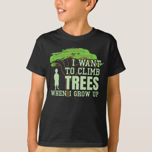 Tree Climber Future Arborist Funny Tree Climbing T_Shirt