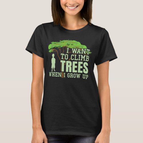 Tree Climber Future Arborist Funny Tree Climbing T_Shirt