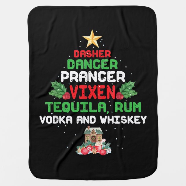 Tree Dasher Dancer Prancer Vixen Tequila Whiskey Baby Blanket (Front)