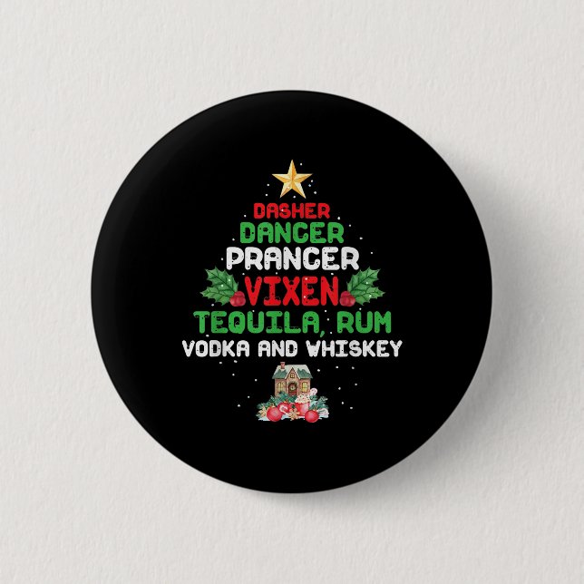 Tree Dasher Dancer Prancer Vixen Tequila Whiskey Button (Front)