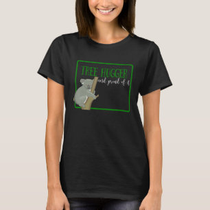 Tree Hugger And Proud Of It Cute Koala T-Shirt