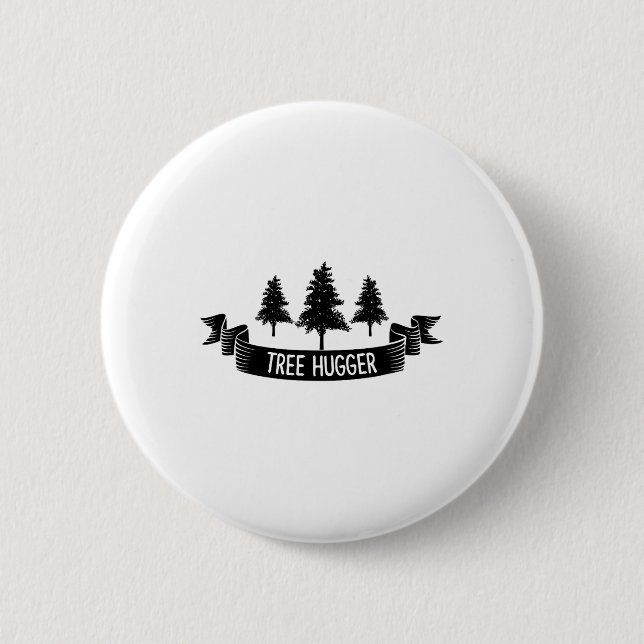 Tree Hugger Earth Day  Button (Front)