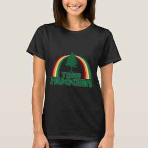 Tree Hugger Earth Day Tree Environmental Protectio T-Shirt