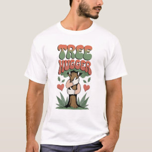 Tree Hugger – Funny Eco-Friendly Nature Lover T-Shirt
