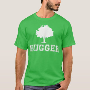 Tree Hugger Green Environmental Nature Funny Gift T-Shirt
