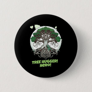 Tree Hugger Hero Eco Friendly T Shirt Button