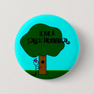 Tree Hugger, I'm A Tree Hugger Pinback Button