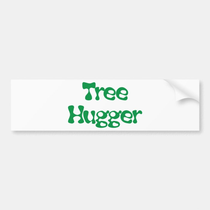 Tree Hugger Products & Designs Bumper Stickers