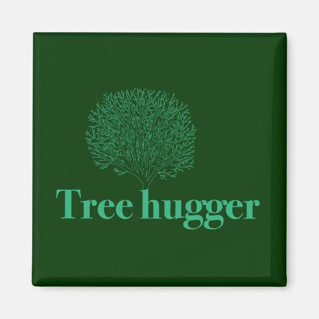 Tree Hugger w/ tree illustration Magnet (Front)